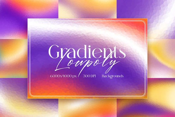 Lowpoly Gradients: A Modern Toolkit for Visual Impact