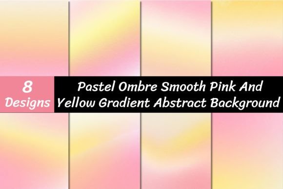 Soft & Cheerful: Pink and Yellow Gradient Backgrounds for Designers